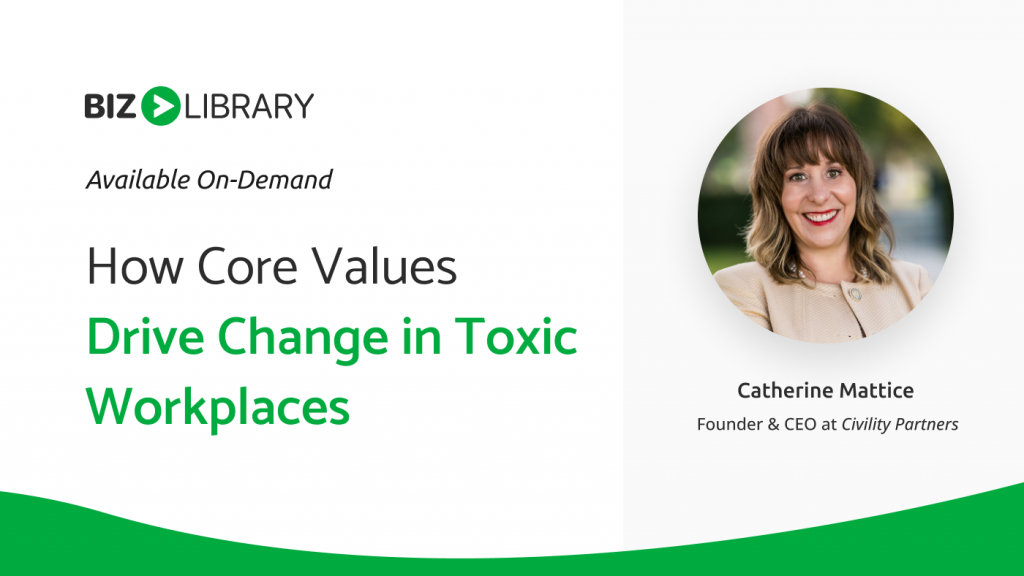 how core values drive change in toxic workplaces webinar information